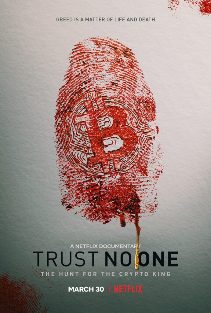 Everyone who has seen Netflix's "Trust No One" has thought the same thing: "Trust No One."