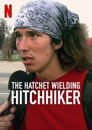 Hatchet-wielding Hitchhiker: Netflix's next big true-crime documentary