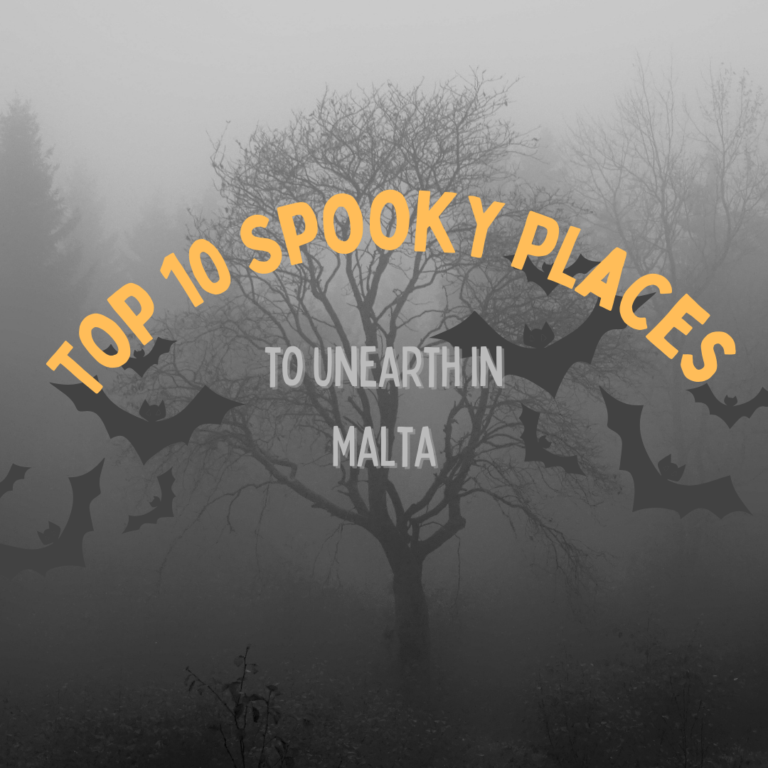 Top 10 Spooky Places to Unearth in Malta