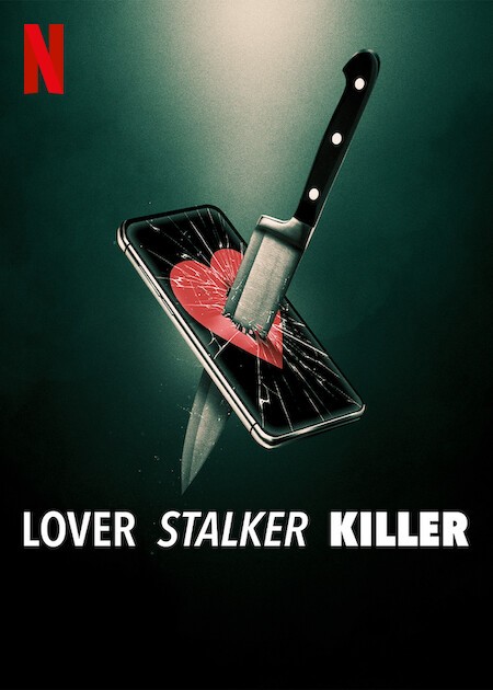 The True Crime Love Triangle in Netflix’s Lover, Stalker, Killer